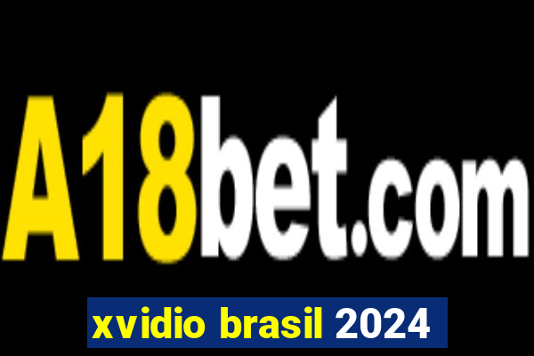 xvidio brasil 2024